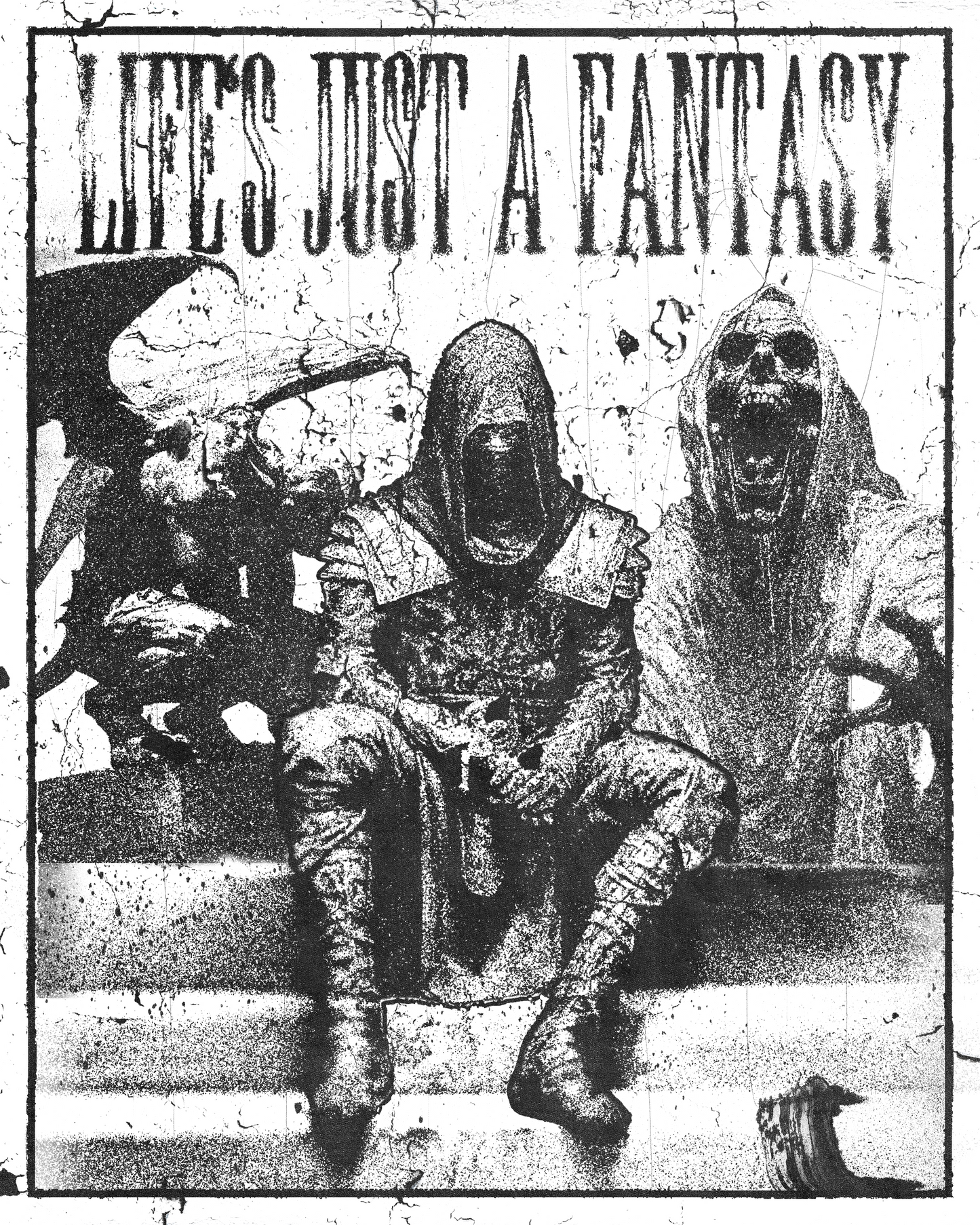 LIFE'S JUST A FANTASY