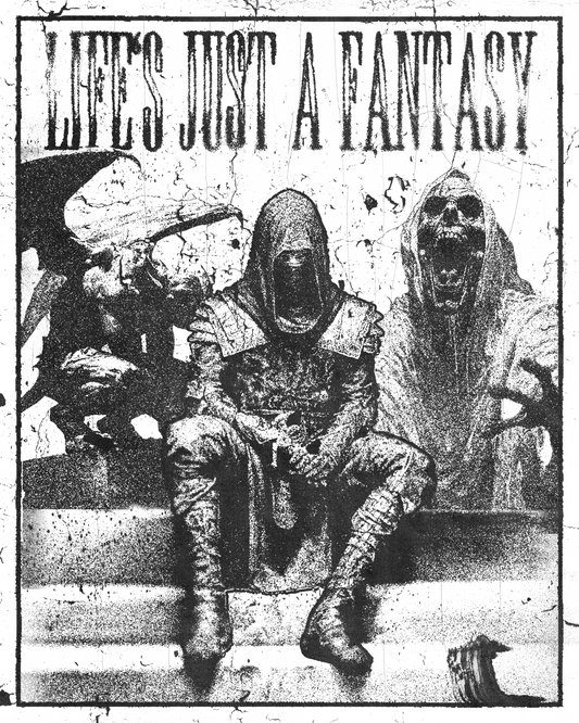 LIFE'S JUST A FANTASY